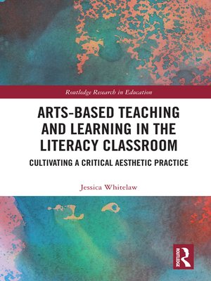 cover image of Arts-Based Teaching and Learning in the Literacy Classroom